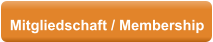 Mitgliedschaft / Membership