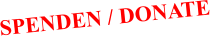 SPENDEN / DONATE