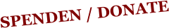 SPENDEN / DONATE