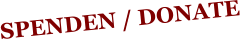 SPENDEN / DONATE
