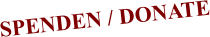 SPENDEN / DONATE