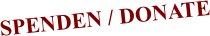 SPENDEN / DONATE